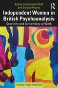 Independent Women in British Psychoanalysis