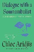 Dialogue with a Somnambulist