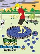 When Cal Went to the Blueberry Farm