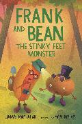Frank and Bean: The Stinky Feet Monster
