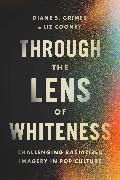 Through the Lens of Whiteness