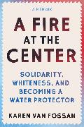 A Fire at the Center