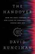 The Handover: How We Gave Control of Our Lives to Corporations, States, and Ais
