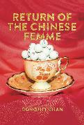 Return of the Chinese Femme