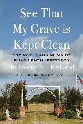 See That My Grave is Kept Clean
