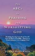 The Abcs to Praising and Worshipping God