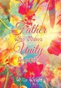 Our Father Who Makes Unity Beautiful