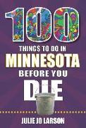 100 Things to Do in Minnesota Before You Die