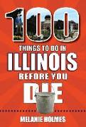 100 Things to Do in Illinois Before You Die