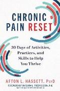 Chronic Pain Reset: 30 Days of Activities, Practices, and Skills to Help You Thrive