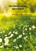 Die Natur und ihre Spiritualität