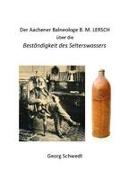 Der Aachener Balneologe B. M. Lersch über die Beständigkeit des Selterswassers