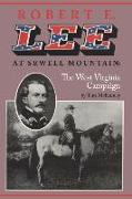 Robert E. lee At Sewell Mountain: The West Virginia Campaign