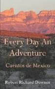 Every Day An Adventure: Cuentos de Mexico