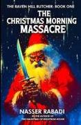 The Christmas Morning Massacre: A Slasher Horror Novel