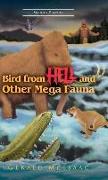 Bird From Hell And Other Mega Fauna: Second Edition