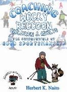 Coaching Wacky Raccoon, Children, and Adults the Fundamentals of Good Sportsmanship