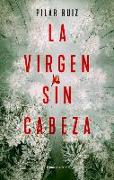 La Virgen Sin Cabeza / The Headless Virgin