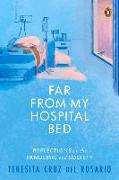 Far from My Hospital Bed: Reflections on the Pandemic and Society