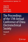 The Proceedings of the 17th Annual Conference of China Electrotechnical Society: Volume III