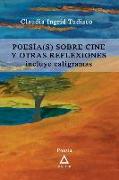 Poesía(s) sobre cine y otras reflexiones.: incluye caligramas