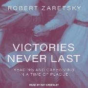 Victories Never Last: Reading and Caregiving in a Time of Plague