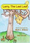 Larry The Last Leaf: Larry the Leafs First Adventures Away from Home