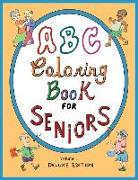 ABC Coloring Book For Seniors: Volume 1: Deluxe Edition