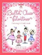Ballet Class Valentines Coloring & Craft Book