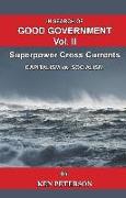 In Search of Good Government Vol. II: Superpower Cross Currents