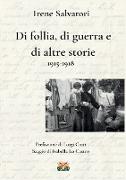 Di follia, di guerra e di altre storie 1915-1918