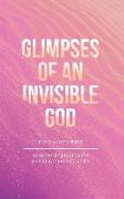 Glimpses of an Invisible God for Mothers