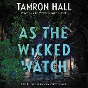 As the Wicked Watch Lib/E: The First Jordan Manning Novel