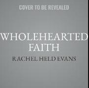 Wholehearted Faith Lib/E