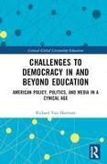 Challenges to Democracy In and Beyond Education