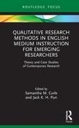 Qualitative Research Methods in English Medium Instruction for Emerging Researchers