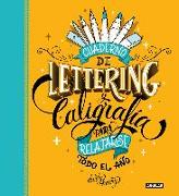 Cuaderno de Lettering y Caligrafía para relajarse todo el año