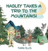 Hadley Takes a Trip to the Mountains