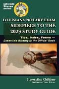 Louisiana Notary Exam Sidepiece to the 2023 Study Guide