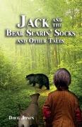 Jack and the Bear Scarin' Socks and Other Tales