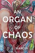 An Organ of Chaos