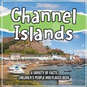 Channel Islands A Variety Of Facts 2nd Grade Children's Book