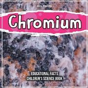 Chromium Educational Facts Children's Science Book