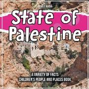 State of Palestine A Variety Of Facts Children's People And Places Book