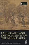 Landscapes and Environments of the Middle Ages