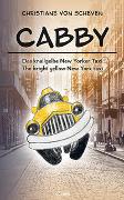 Cabby ¿ das knallgelbe New Yorker Taxi ¿ the bright yellow New York taxi