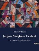 Jacques Vingtras - L'enfant