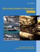Die letzten Junkers-Flugzeuge I - Ausgabe 2023