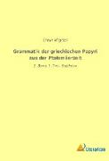 Grammatik der griechischen Papyri aus der Ptolemäerzeit