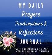 My Daily Prayers Proclamation and Reflections Journal